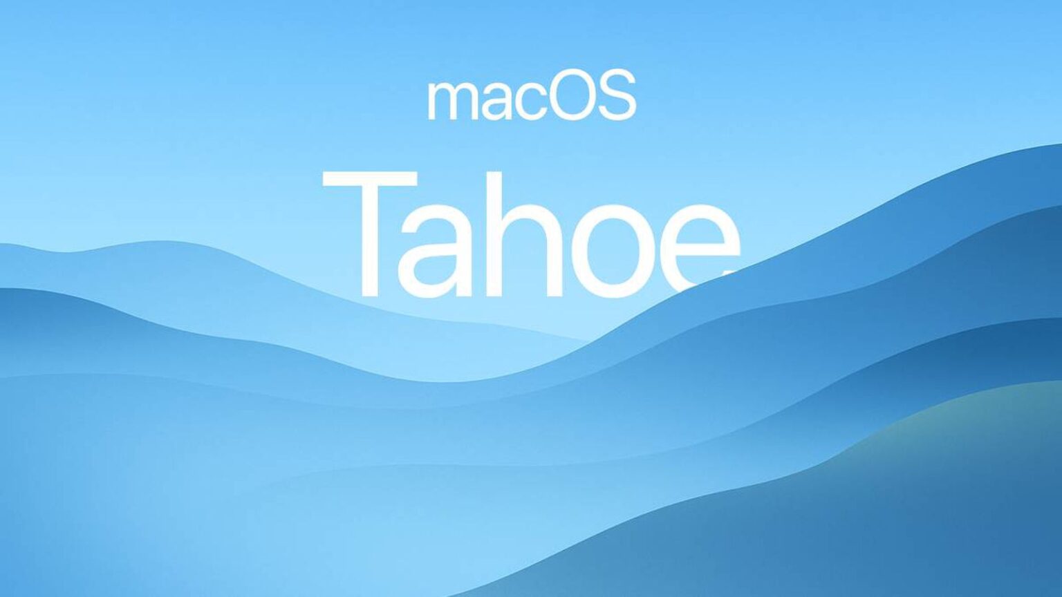 Apple đặt tên macOS 26 là "Tahoe", báo hiệu cuộc đại tu thiết kế